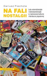 Picture of Na fali nostalgii Lata osiemdziesiąte i dziewięćdziesiąte w najnowszej kulturze i literaturze popularnej