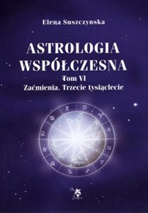 Picture of Astrologia współczesna Tom 6 Zaćmienia. Trzecie tysiąclecia