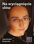 Na wyciągn... - Agnieszka Krupicka -  Polish Bookstore 