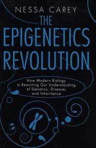 Picture of The Epigenetics Revolution: How Modern Biology Is Rewriting Our Understanding of Genetics, Disease, and Inheritance