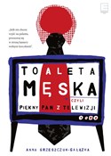 polish book : Toaleta mę... - Anna Grzeszczuk-Gałązka