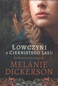 Łowczyni z... - Melanie Dickerson -  books in polish 