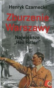 Obrazek Zburzenie Warszawy Największe "Heil Hitler!"