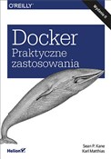 Docker Pra... - Sean P. Kane, Karl Matthias -  Książka z wysyłką do UK