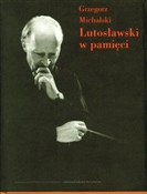 Witold Lut... - Grzegorz Michalski -  Książka z wysyłką do UK