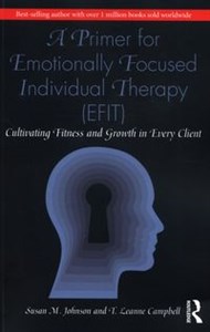 Picture of A Primer for Emotionally Focused Individual Therapy (EFIT) Cultivating Fitness and Growth in Every Client