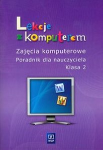 Picture of Lekcje z komputerem 2 Zajęcia komputerowe Poradnik dla nauczyciela Szkoła podstawowa