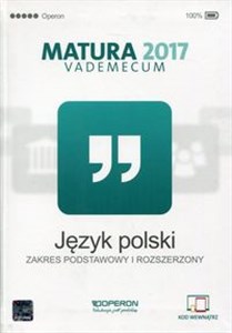 Obrazek Język polski Matura 2017 Vademecum Zakres podstawowy i rozszerzony Szkoła ponadgimnazjalna