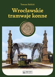 Obrazek Wrocławskie tramwaje konne