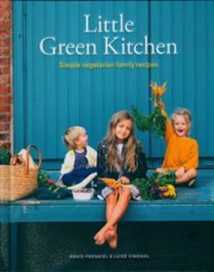 Obrazek Little Green Kitchen Simple vegetarian family recipes