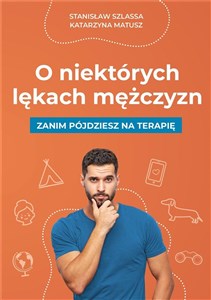 Obrazek O niektórych lękach mężczyzn