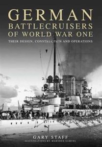 Picture of German Battlecruisers of World War One Their design, construction and operations