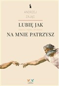 Lubię, jak... - Andrzej Zając -  Książka z wysyłką do UK