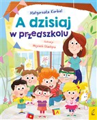 A dzisiaj ... - Małgorzata Korbiel -  books from Poland