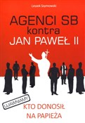 Agenci SB ... - Leszek Szymowski -  books from Poland