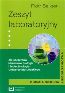 Picture of Zeszyt laboratoryjny Chemia ogólna i nieorganiczna dla studentów kierunków biologia i biotechnologia Uniwersytetu Łódzkiego