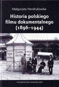 Obrazek Historia polskiego filmu dokumentalnego (1896-1944)