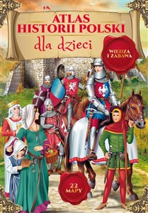 Obrazek Atlas historii Polski dla dzieci