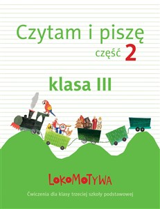 Picture of Lokomotywa 3 Czytam i piszę Część 2 Ćwiczenia Szkoła podstawowa