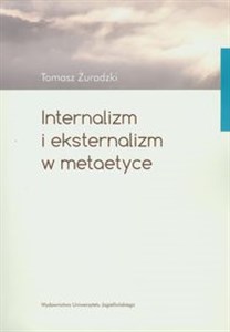 Picture of Internalizm i eksternalizm w metaetyce