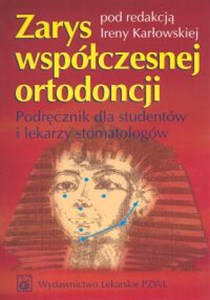 Picture of Zarys współczesnej ortodoncji Podręcznik dla studentów i lekarzy stomatologów