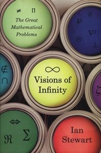 Picture of Visions of Infinity The Great Mathematical Problems