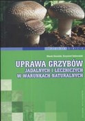 Uprawa grz... - Marek Siwulski, Krzysztof Sobieralski -  Polish Bookstore 