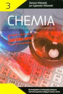 Obrazek Chemia Matura 2015 Zbiór zadań wraz z odpowiedziami Tom 3 dla kandydatów na Uniwersytety Medyczne i kierunki przyrodnicze zdających maturę z chemii