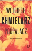 Książka : Podpalacz - Wojciech Chmielarz
