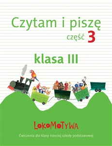 Picture of Lokomotywa 3 Czytam i piszę Część 3 Ćwiczenia Szkoła podstawowa