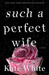 Obrazek Such a Perfect Wife: A Novel (Bailey Weggins Mystery)