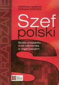 Picture of Szef polski Studia przypadku o roli kierownika w organizacjach