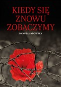 Kiedy się ... - Danuta Sadowska -  Książka z wysyłką do UK