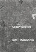 Polska książka : Hotel Mari... - Cezary Sikorski