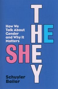Obrazek He/She/They How We Talk About Gender and Why It Matters