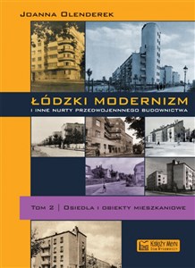 Picture of Łódzki modernizm i inne nurty przedwojennego budownictwa Tom 2. Osiedla i obiekty mieszkalne