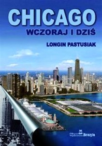 Obrazek CHICAGO Wczoraj i dziś