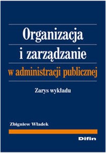 Picture of Organizacja i zarządzanie w administracji publicznej