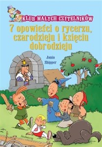 Picture of 7 opowieści o rycerzu, czarodzieju i księciu dobrodzieju Klub Małych Czytelników