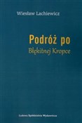 Polska książka : Podróż po ... - Wiesław Lachiewicz
