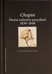 Obrazek Chopin Dusza salonów paryskich 1830-1848