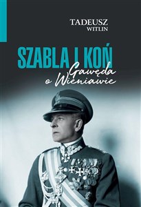 Picture of Szabla i koń Gawęda o Wieniawie