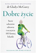 Polska książka : Dobre życi... - Gladys McGarey