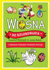Picture of Wiosna do kolorowania. Z kredkami poznajemy wiosenne zwyczaje