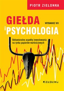 Picture of Giełda i psychologia Behawioralne aspekty inwestowania na rynku papierów wartościowych