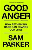 Książka : Good Anger... - Sam Parker