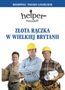 Picture of Złota rączka w Wielkiej Brytanii Helper. Rozmówki polsko-angielskie