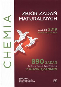 Obrazek Chemia Zbiór zadań maturalnych Lata 2010-2019 Poziom rozszerzony 890 zadań Centralnej Komisji Egzaminacyjnej z rozwiązaniami.