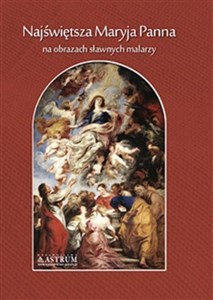 Picture of Najświętsza Maryja Panna na obrazach sławnych...