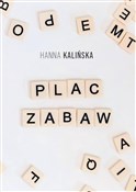 Książka : Plac zabaw... - Hanna Kalińska